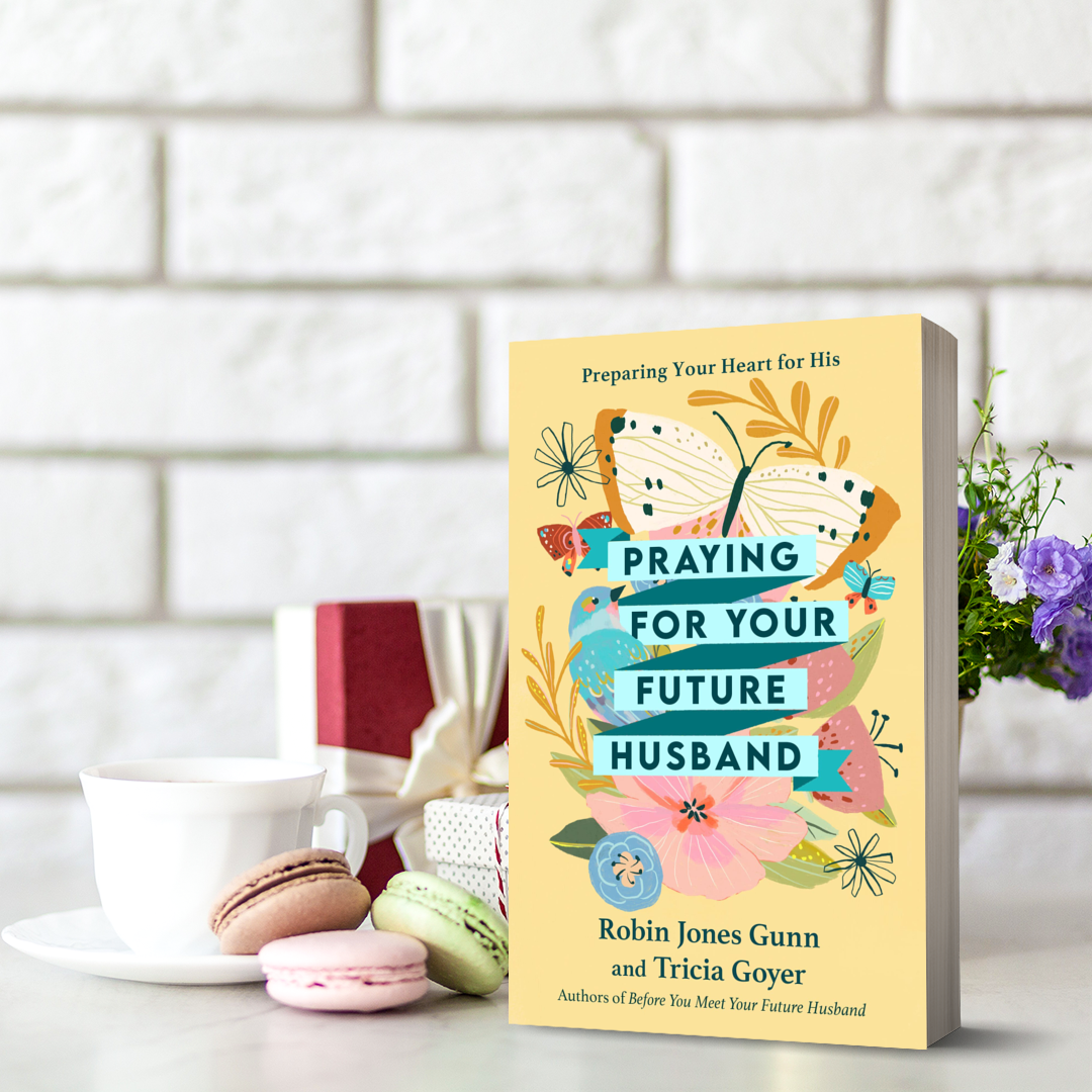 Praying for Your Future Husband with Tricia Goyer and Robin Jones Gunn
