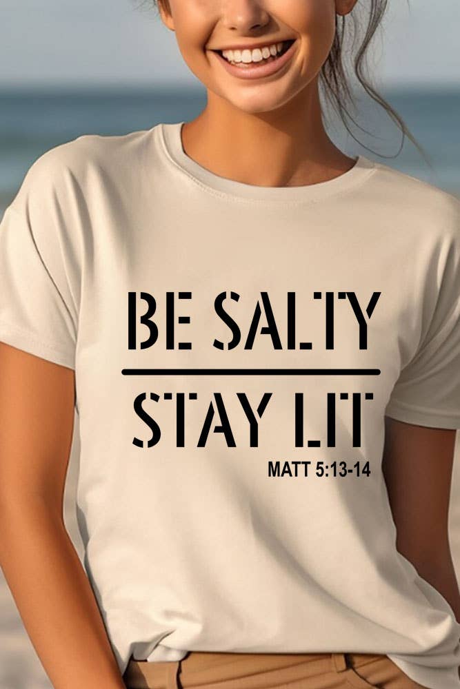 Top Avenue - Be Salty Stay Lit, Unisex Round Neck T-Shirt