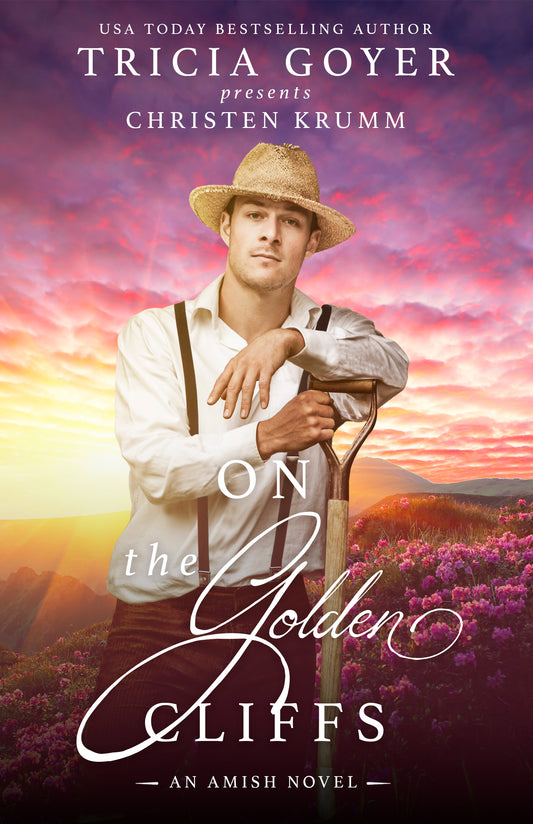 On Golden Cliffs by Tricia Goyer and Christen Krumm (Big Sky Amish Series, Book 5)