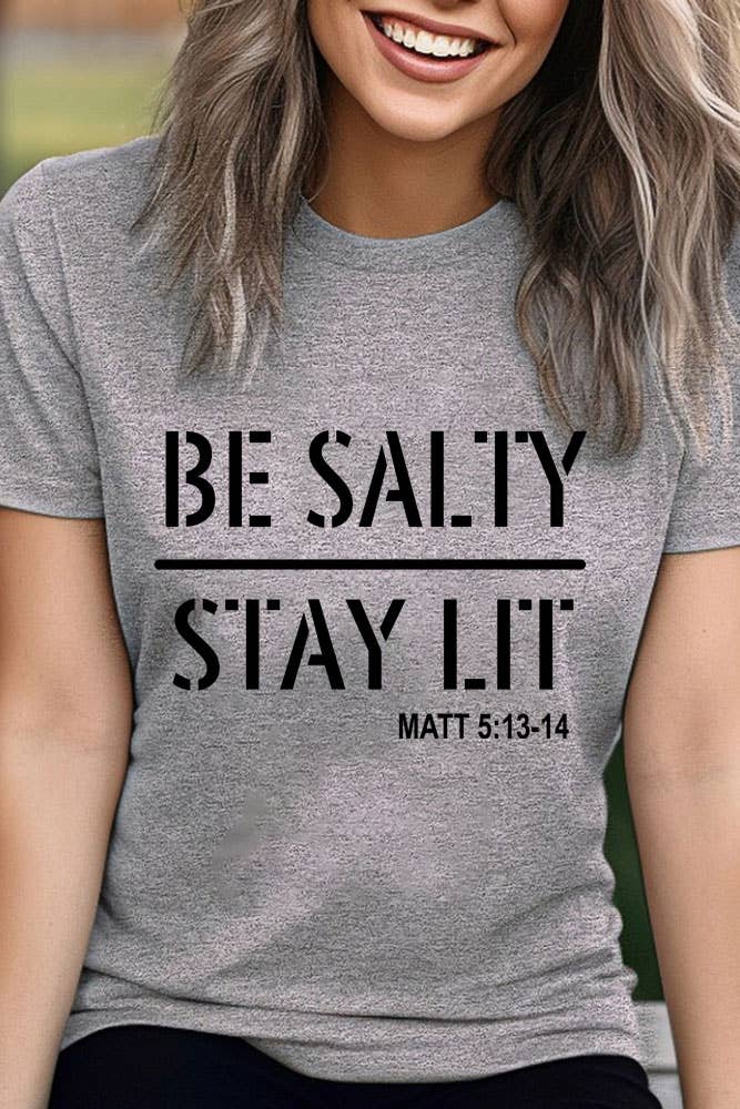 Top Avenue - Be Salty Stay Lit, Unisex Round Neck T-Shirt