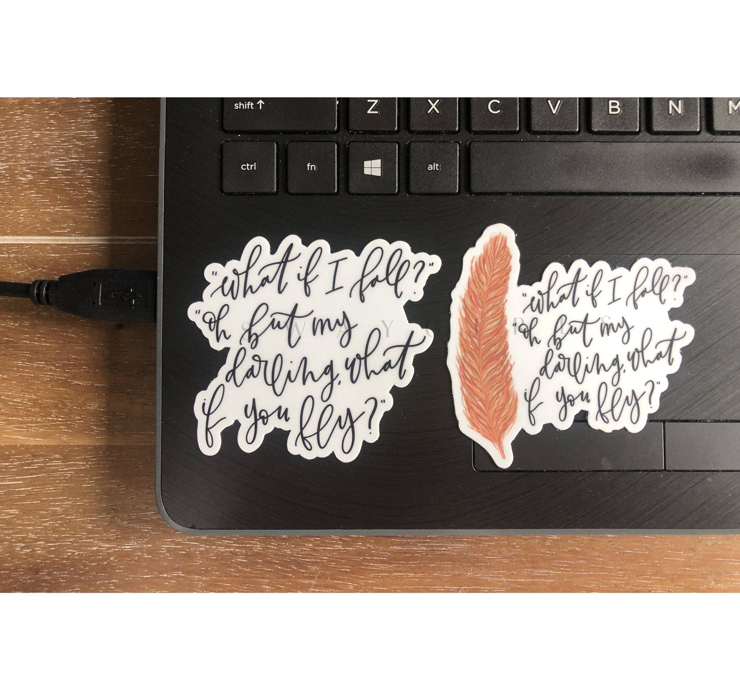 What If You Fly Sticker Hand Lettering with Feather *FREE SHIPPING with any order over $10