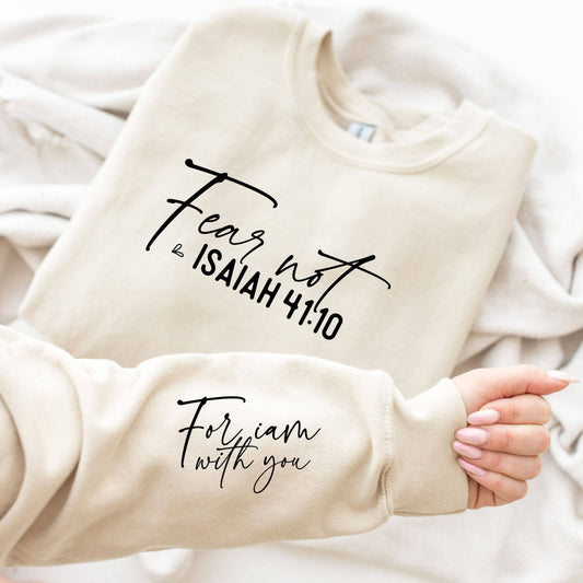 Wholehearted Motherhood and Co. - Fear Not Isaiah 4:10 Sweatshirt  - Christian Sweatshirt