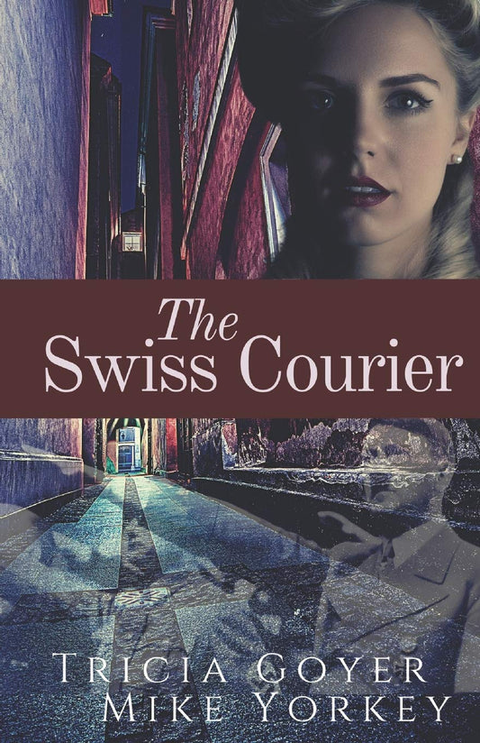 The Swiss Courier (WWII, Gabi Mueller Series, Book 1)