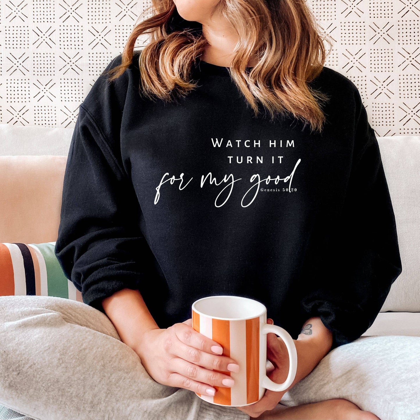 Wholehearted Motherhood and Co. - Watch Him Turn It For My Good Sweatshirt  - Christian