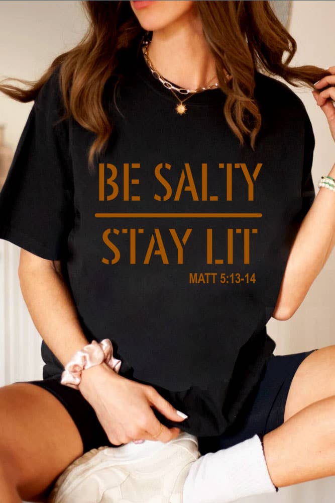 Top Avenue - Be Salty Stay Lit, Unisex Round Neck T-Shirt