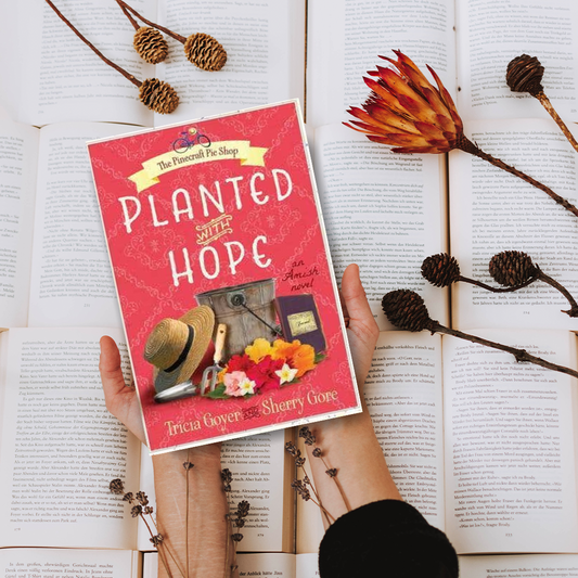 Planted with Hope (Pinecraft Amish Series, Book 2)