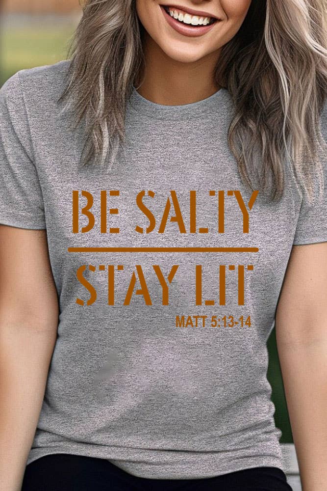 Top Avenue - Be Salty Stay Lit, Unisex Round Neck T-Shirt