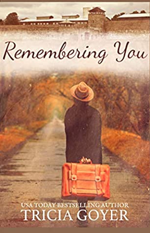 Remembering You by Tricia Goyer