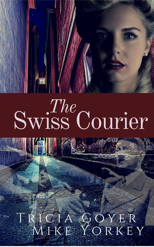 The Swiss Courier by Tricia Goyer