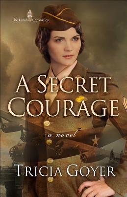 A Secret Courage by Tricia Goyer